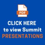 CLICK HERE TO VIEW SUMMIT PRESENTATIONS